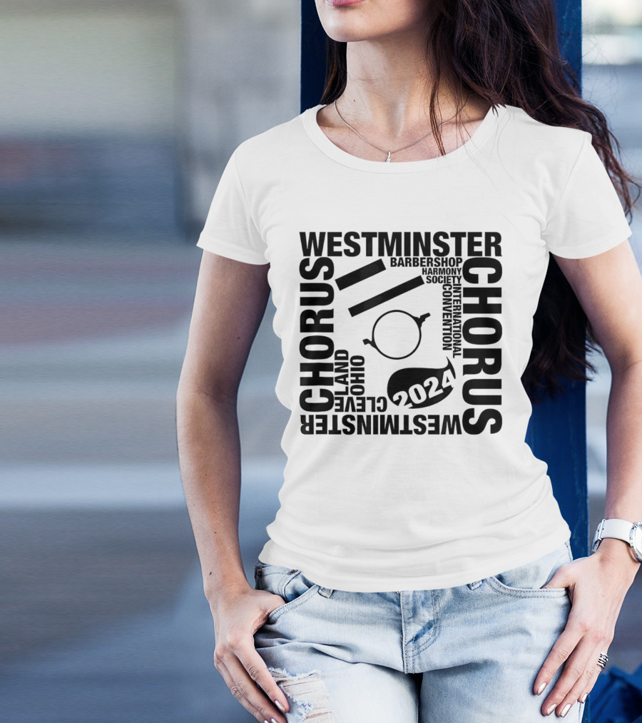 Westminster Chorus Cleveland Ohio Barbershop Harmony Society 2024 International Convention T-Shirt