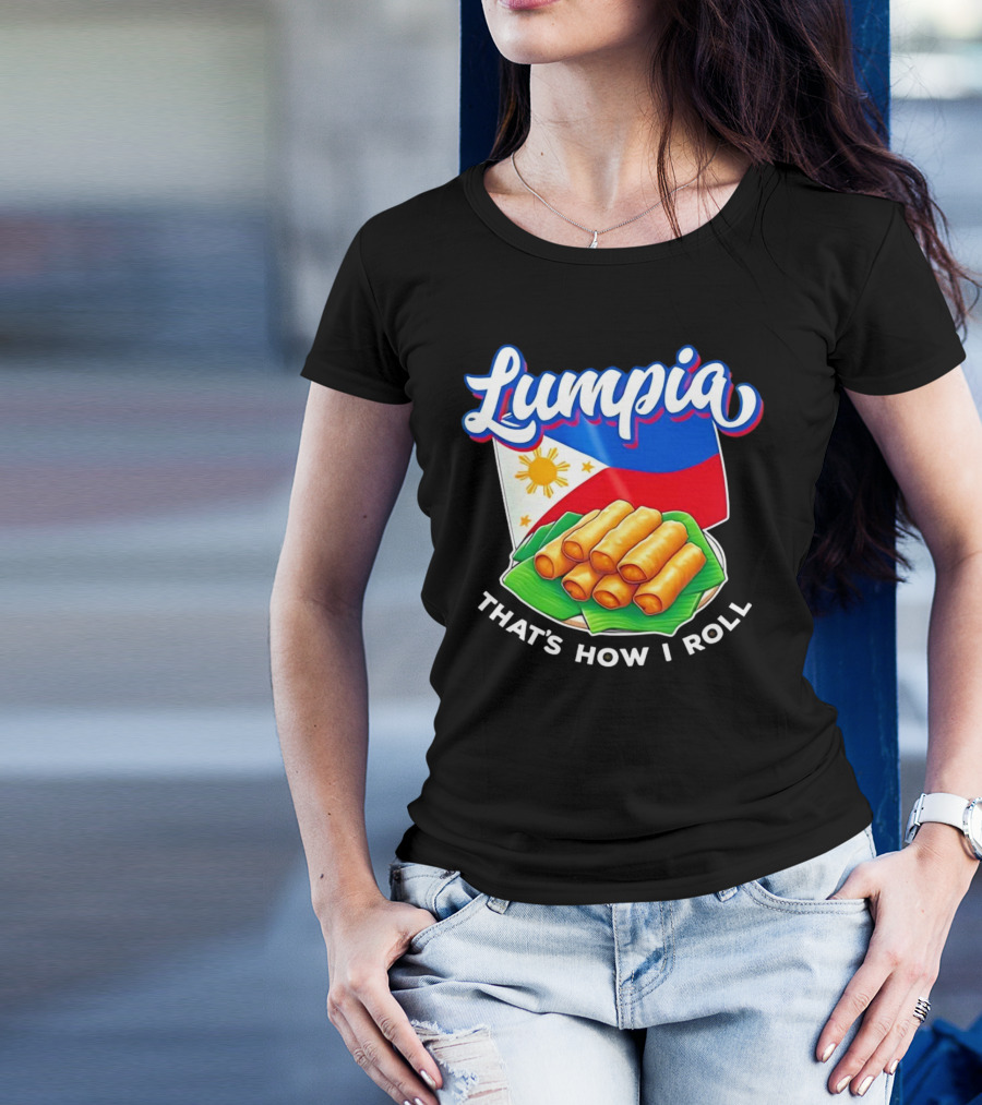 Lumpia That's How I Roll Philippines Flag T-Shirt