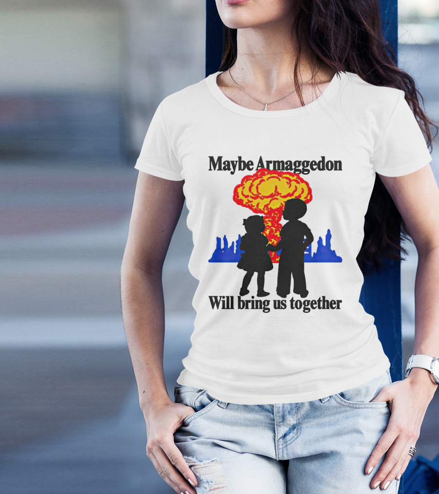 Maybe Armageddon Will Bring Us Together Kids Holding Hands Nuclear Explosion T-Shirt