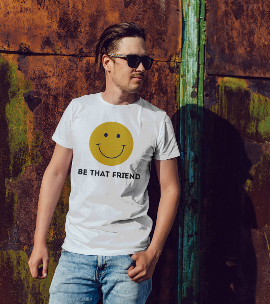 Smiley Face Be That Friend T-Shirt