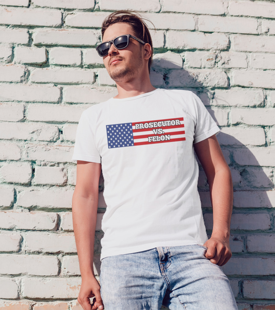 Prosecutor VS Felon American Flag T-Shirt