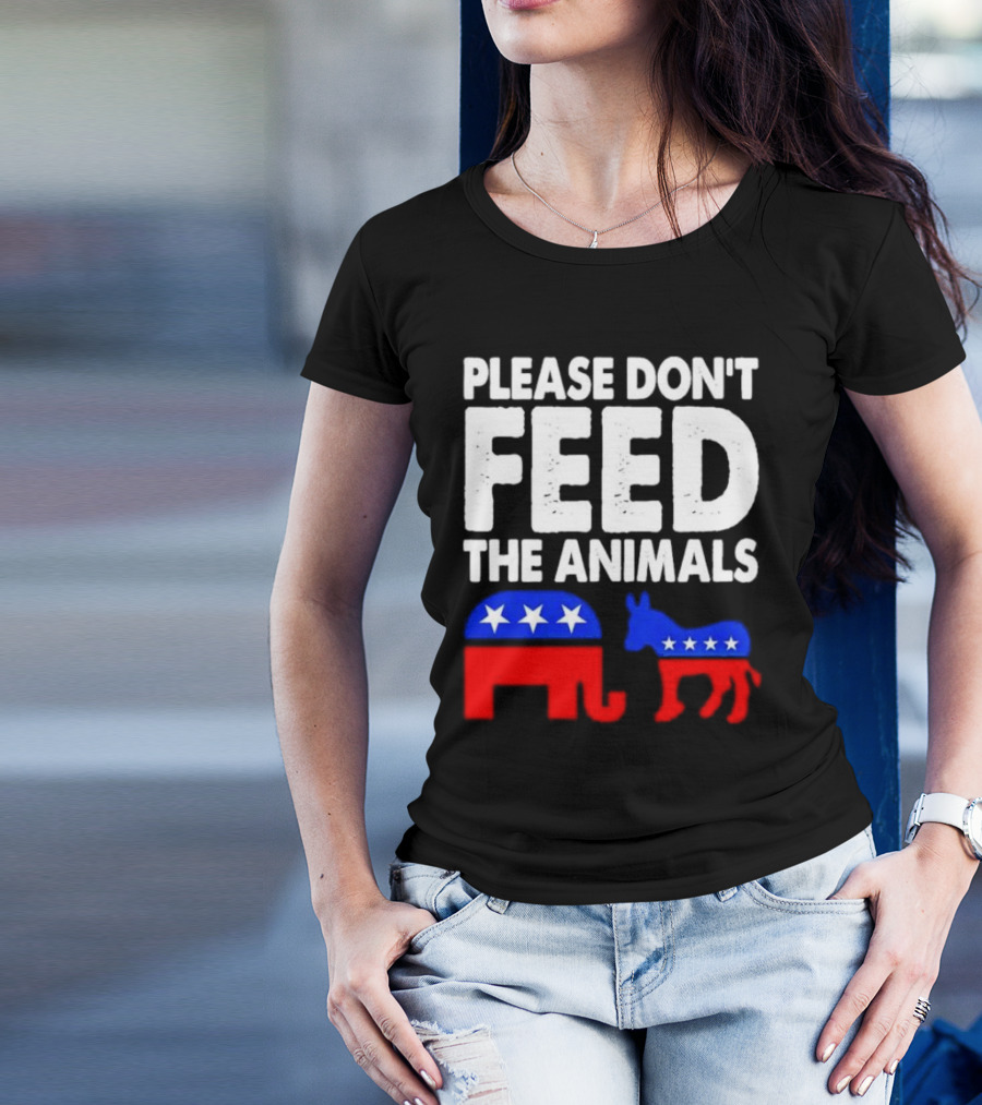 Please Don't Feed The Animals Political Elephant And Donkey T-Shirt