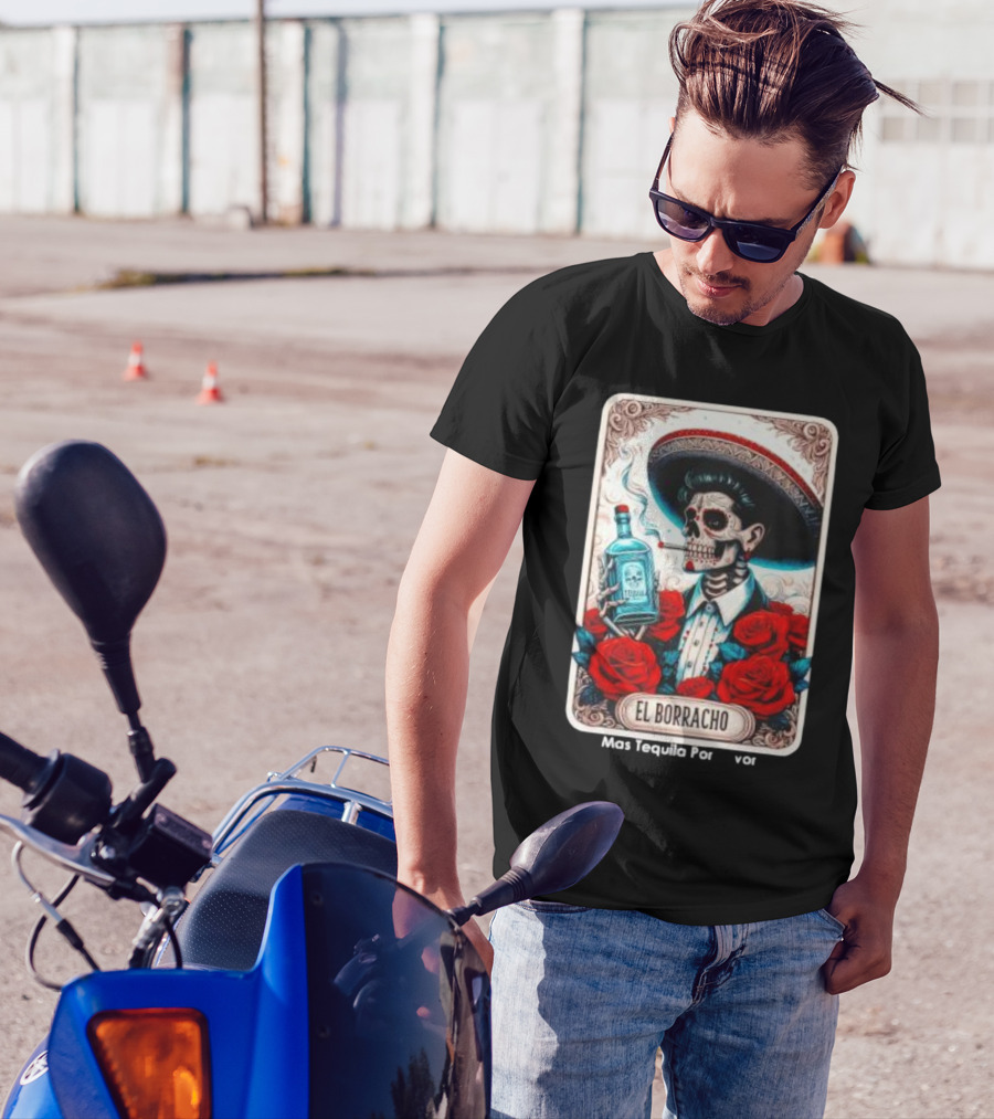 El Borracho Mas Tequila Por Favor Skull Skeleton Sombrero Roses T-Shirt
