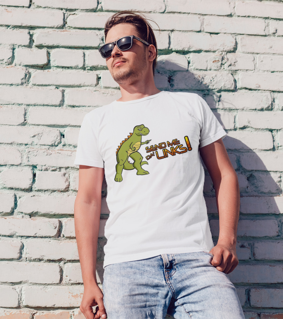 SEND ME DA' LINKS Dinosaur T-Shirt