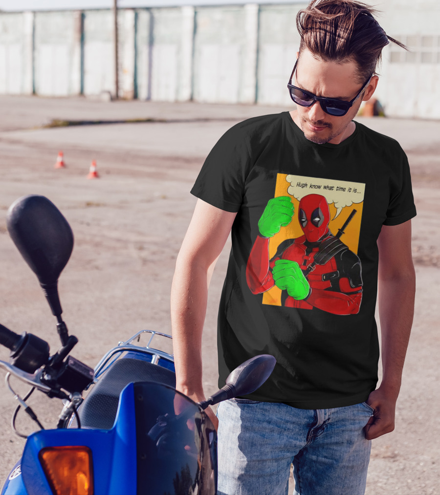 Hugh Know What Time It Is Deadpool Hulk Smash T-Shirt