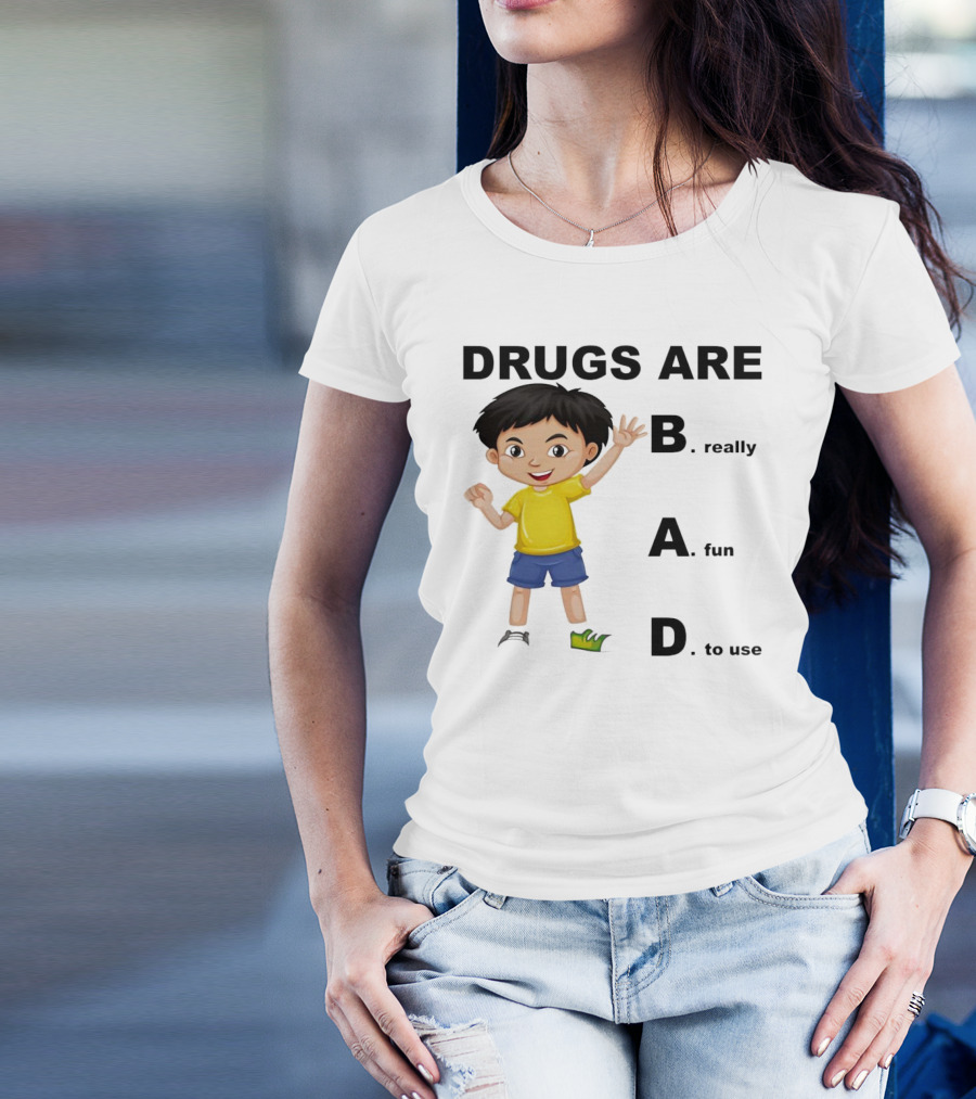 DRUGS ARE BAD B. Really A. Fun D. To Use Kid Boy T-Shirt