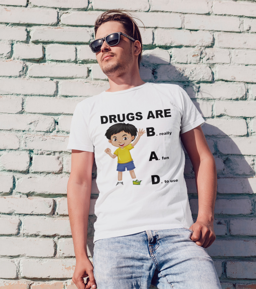 DRUGS ARE BAD B. Really A. Fun D. To Use Kid Boy T-Shirt