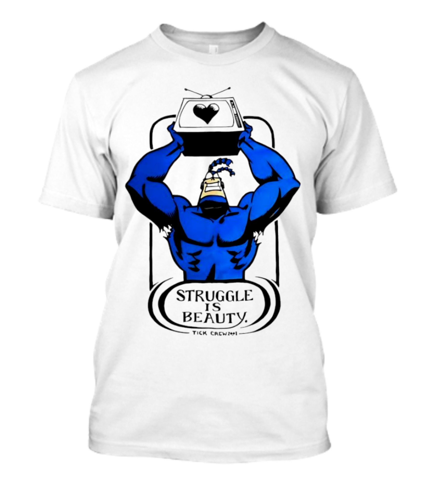Struggle Is Beauty Tick Crew Blue Superhero Lifting Television T-Shirt