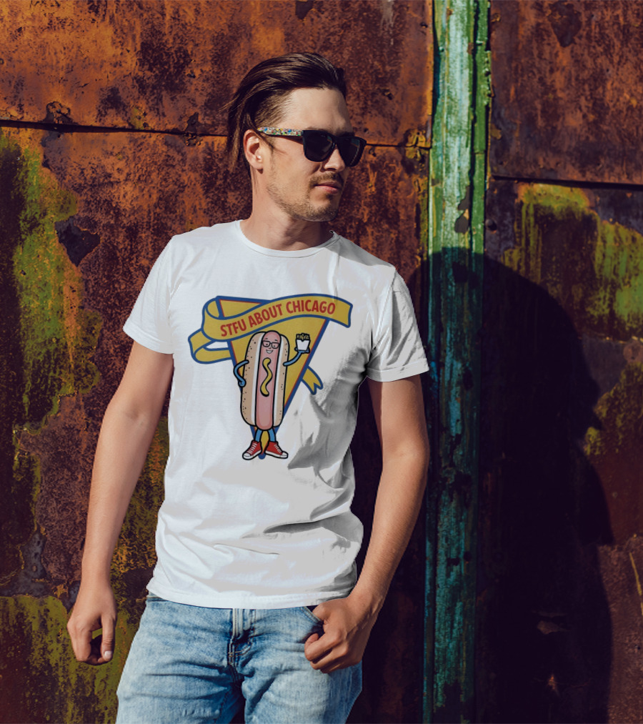 STFU About Chicago Hot Dog With Glasses And Fries T-Shirt