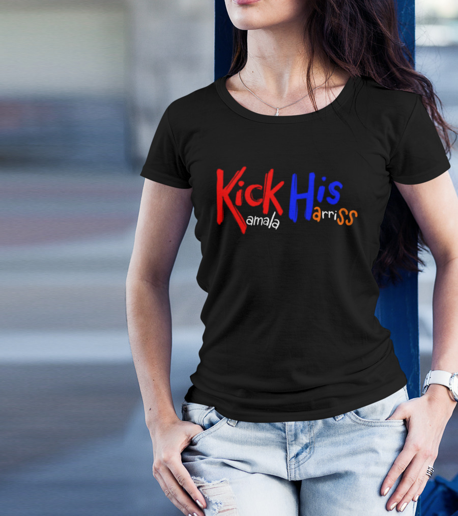 Kick His Kamala Harriss T-Shirt
