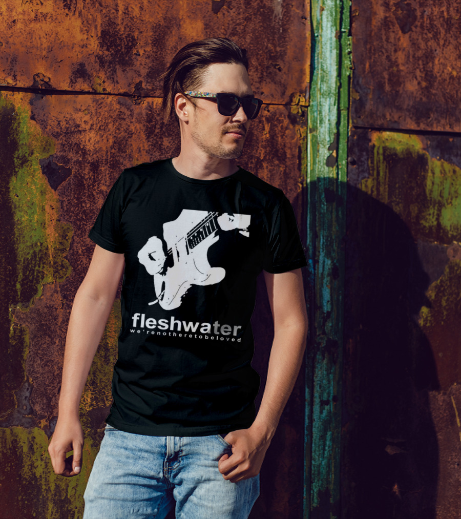 Fleshwater We're Not Here To Be Loved Guitar T-Shirt