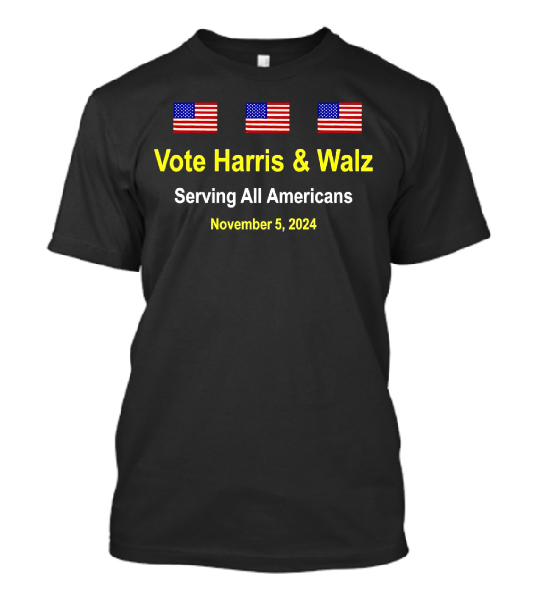 Vote Harris And Walz Serving All Americans November 5, 2024 American Flag T-Shirt