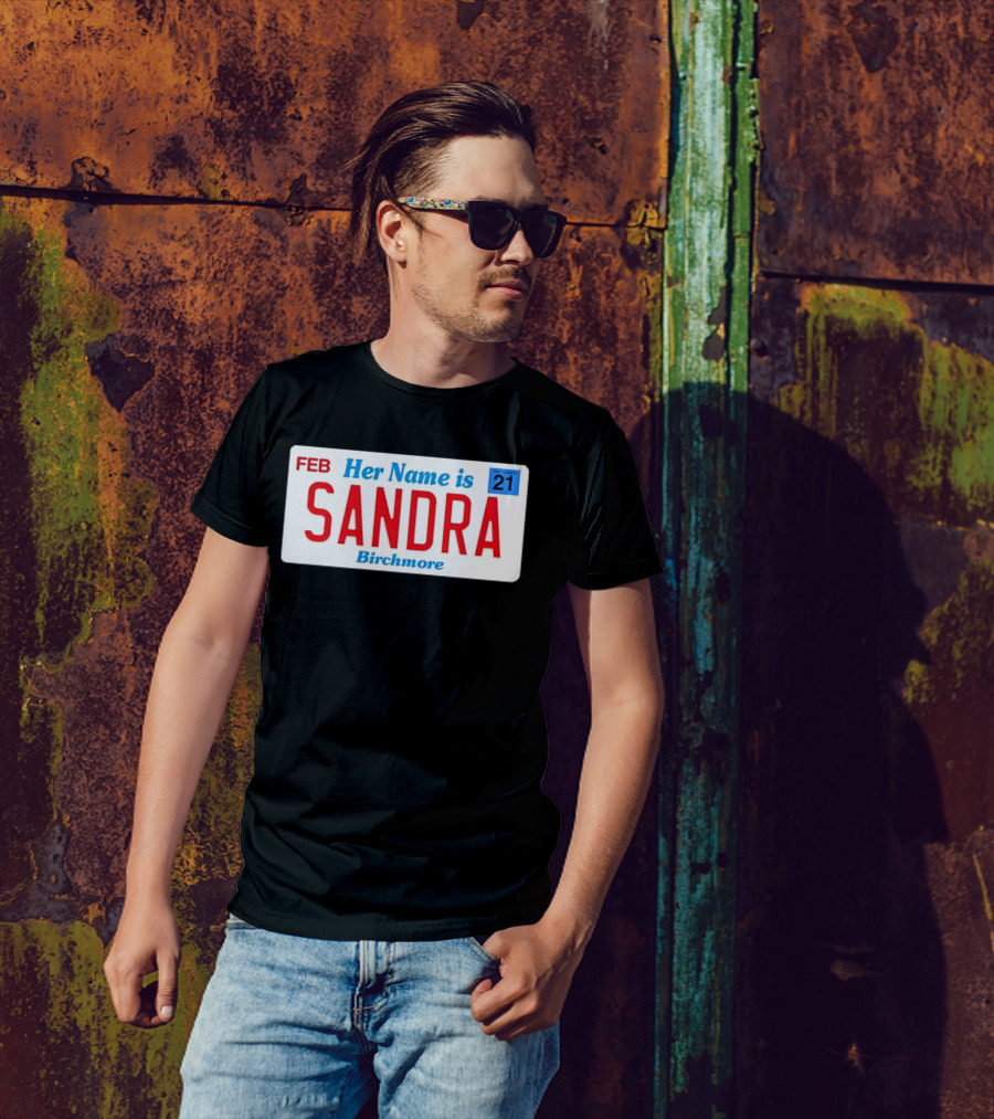FEB Her Name Is Sandra Birchmore 21 T-Shirt
