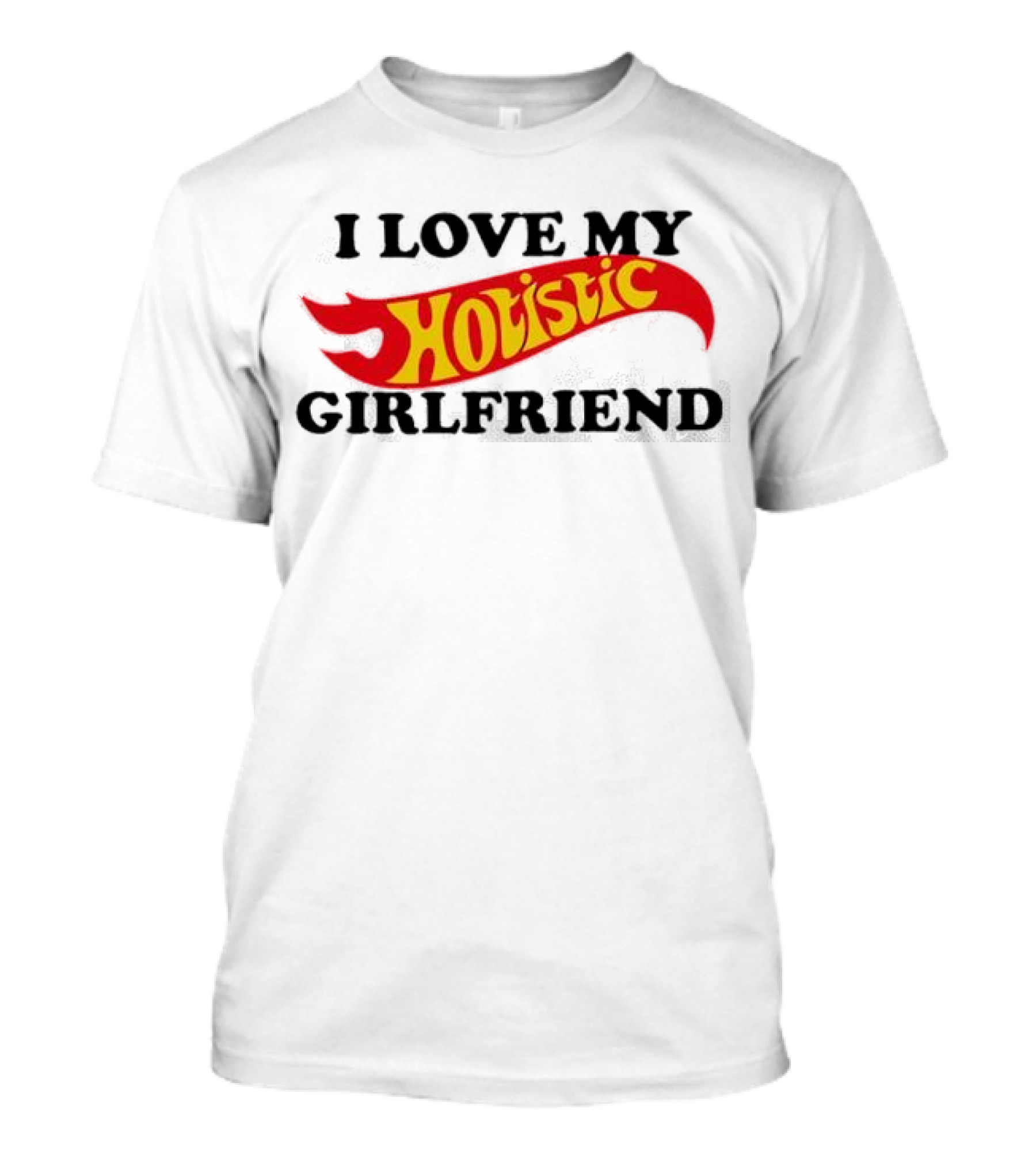 I Love My Hotlistic Girlfriend T-Shirt