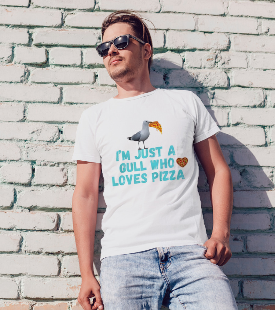 I’m Just A Gull Who Loves Pizza With Slice And Heart T-Shirt