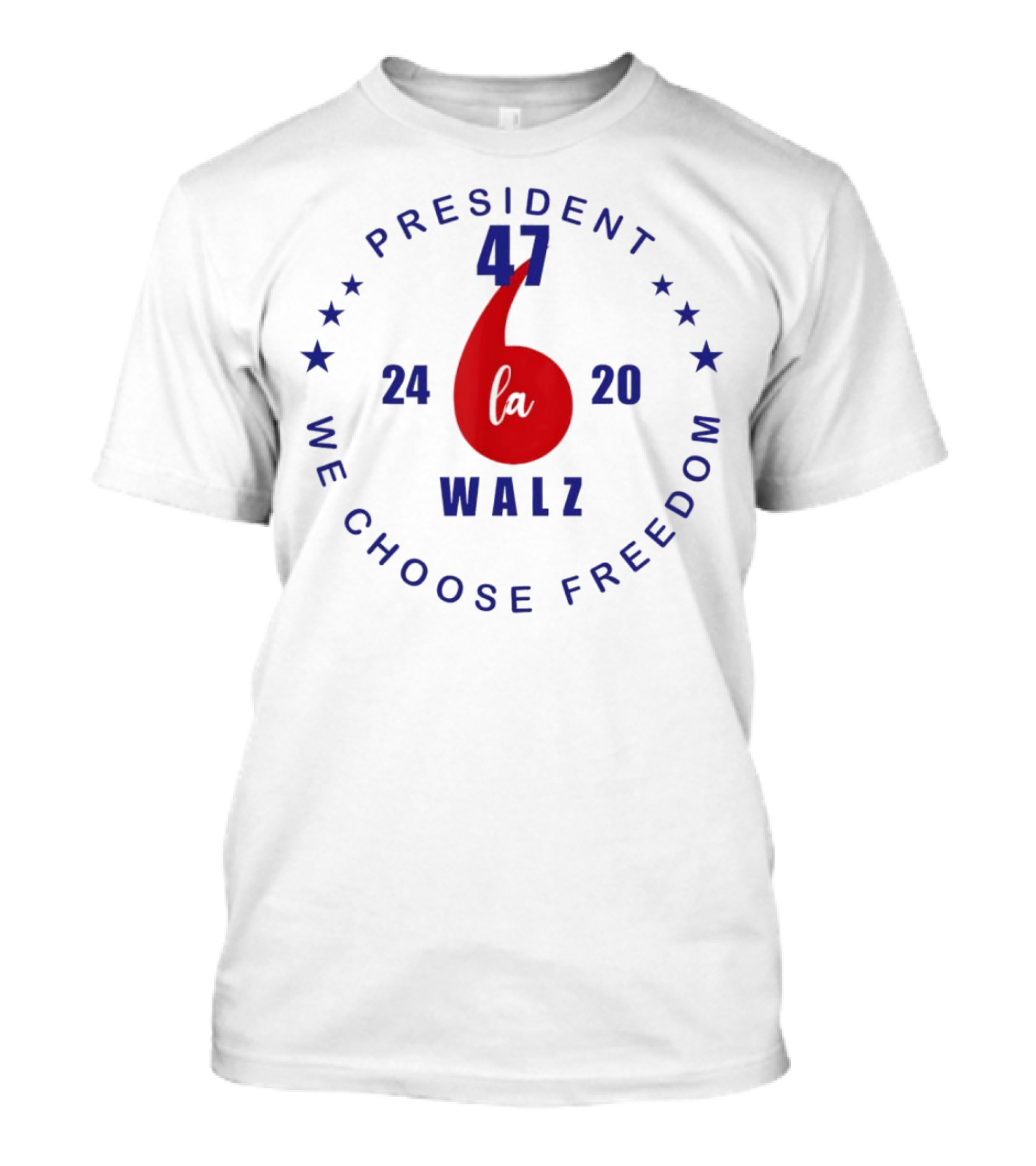 President 47 Walz 2024 We Choose Freedom T-Shirt