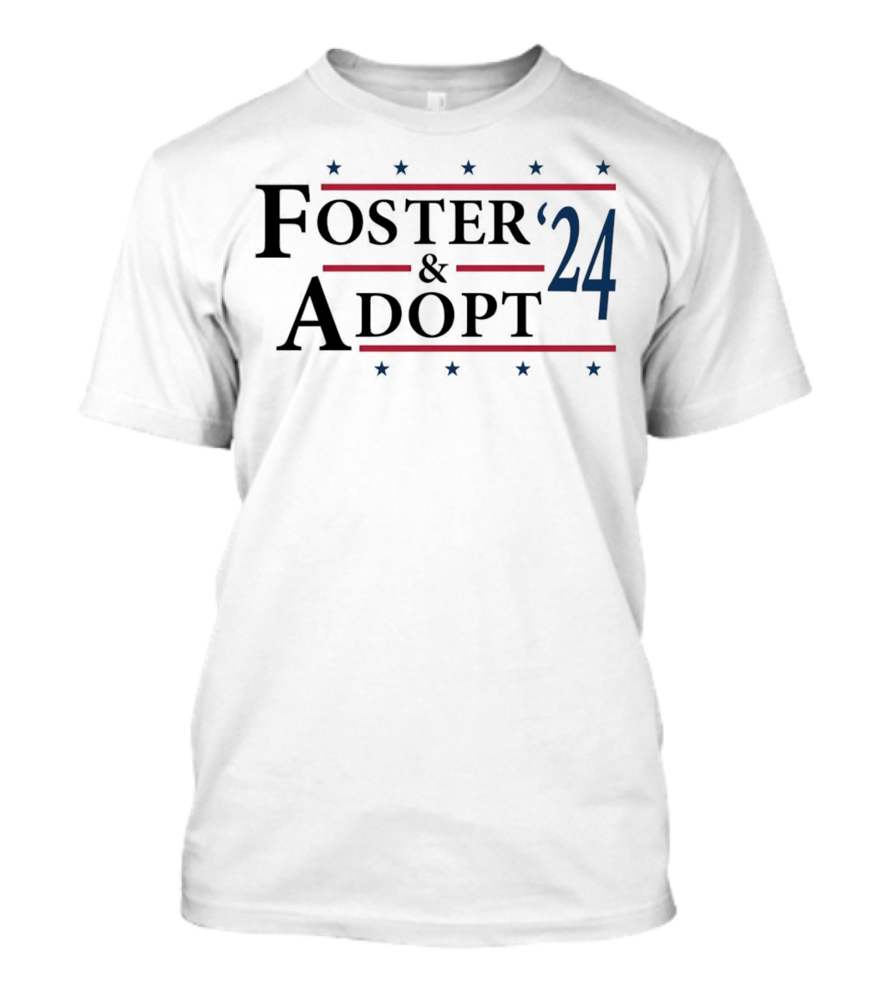 Foster And Adopt '24 Red And Blue Stars Campaign T-Shirt