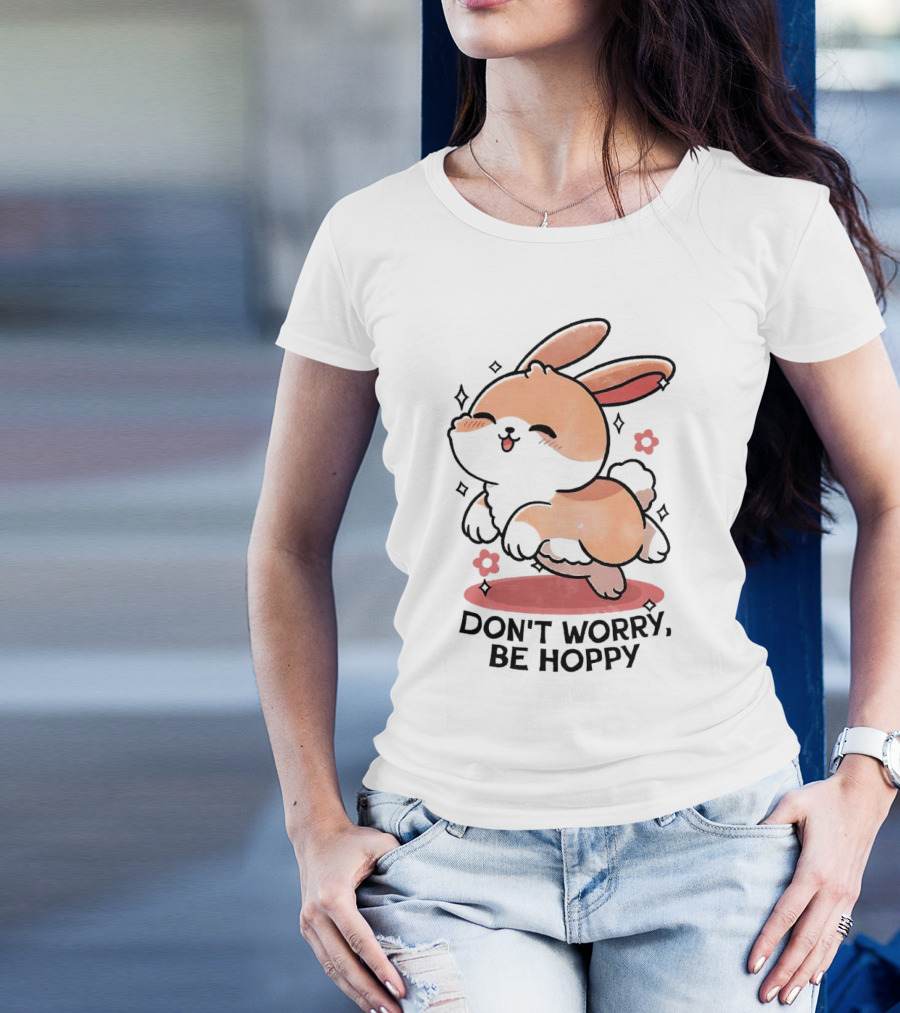 Don't Worry Be Hoppy Rabbit With Flowers And Hearts T-Shirt