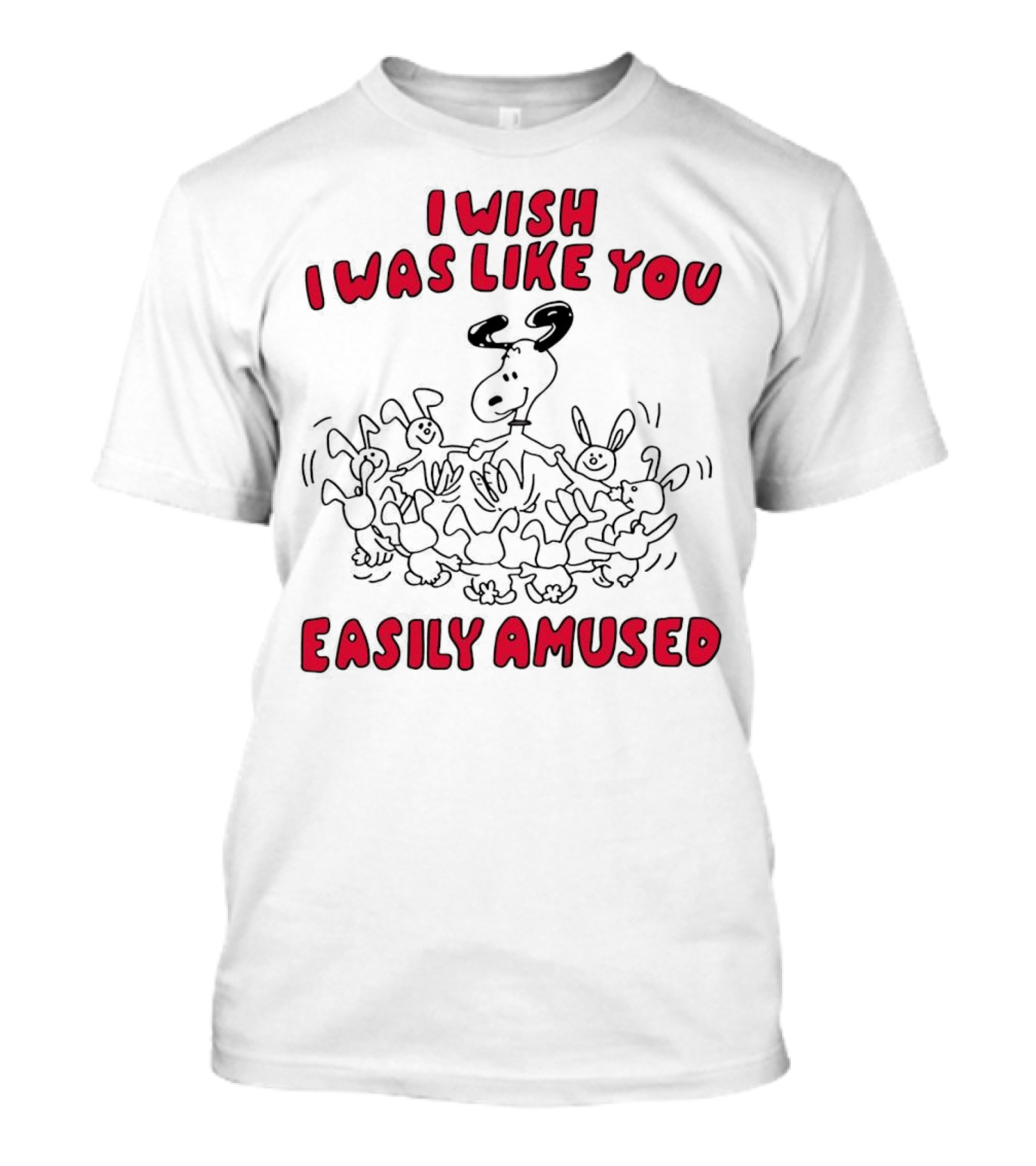 Snoopy I Wish I Was Like You Easily Amused Dancing Bunnies T-Shirt
