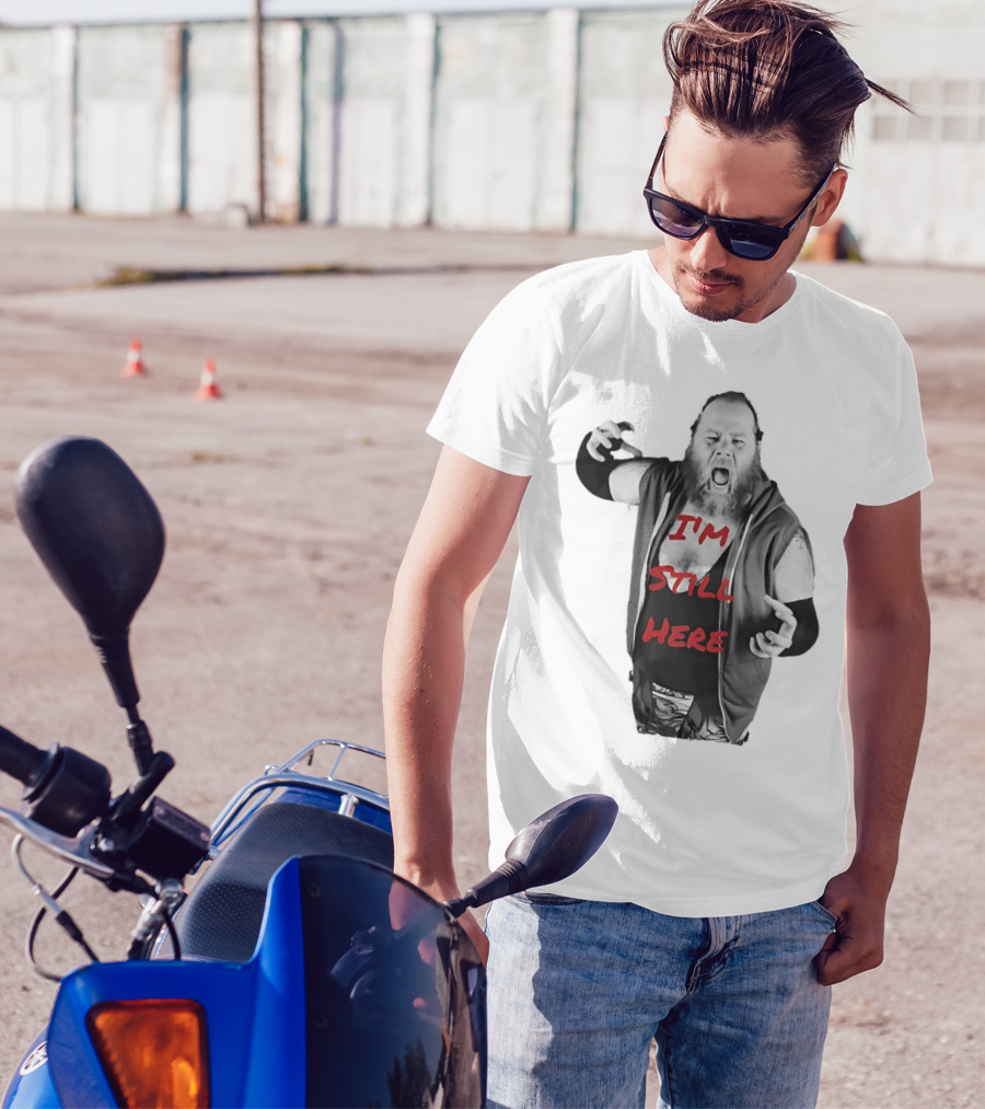 I'm Still Here Dante Williams Wrestling Persona T-Shirt