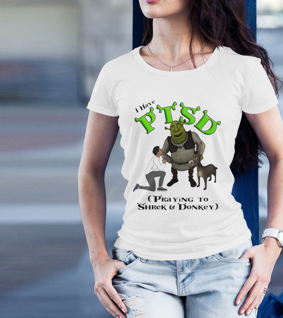 I Have PTSD Praying To Shrek And Donkey T-Shirt