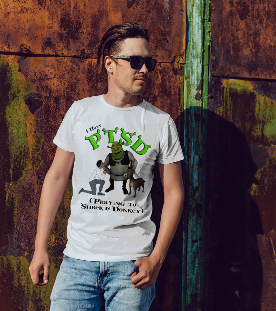 I Have PTSD Praying To Shrek And Donkey T-Shirt