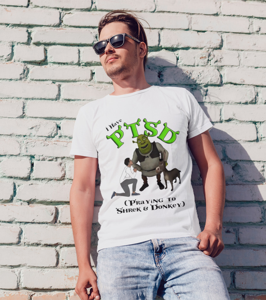 I Have PTSD Praying To Shrek And Donkey T-Shirt