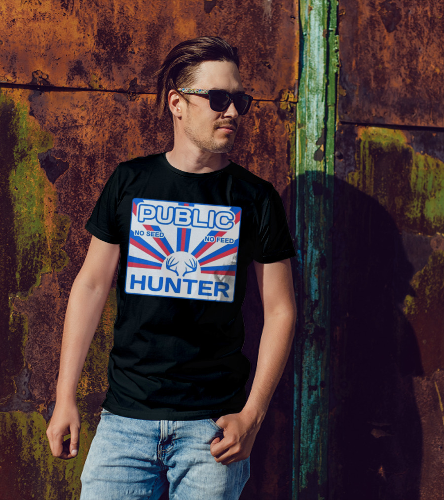 PUBLIC HUNTER NO SEED NO FEED T-Shirt