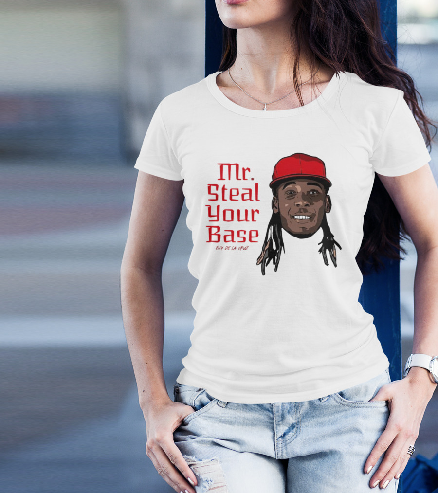 Elly De La Cruz Cincinnati Reds Mr. Steal Your Base Red Cap T-Shirt
