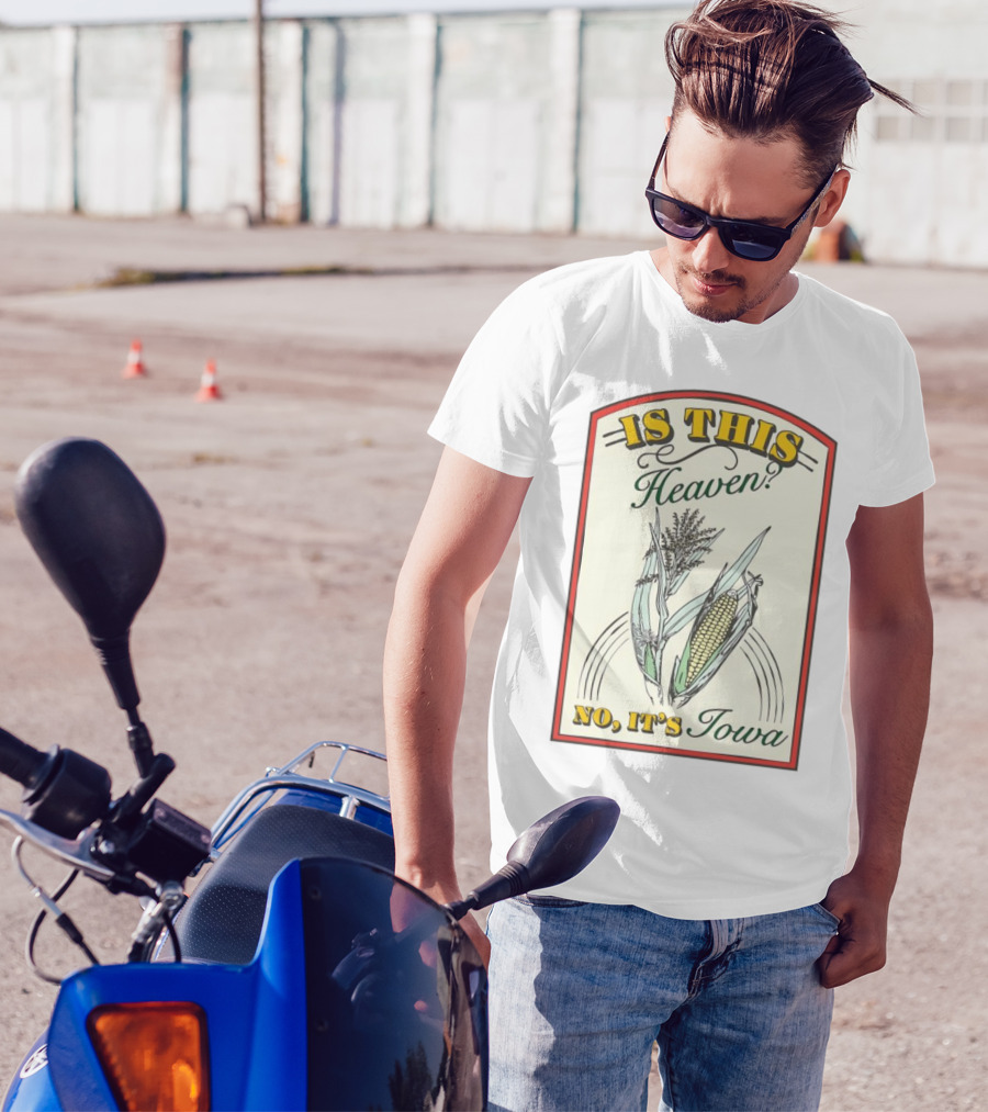 Is This Heaven No It's Iowa Field Of Dreams Corn T-Shirt