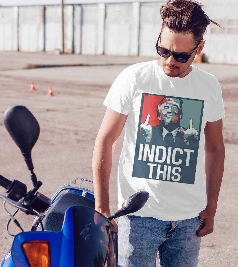 Alina Habba Wear Indict This Trump Middle Finger Indict This T-Shirt