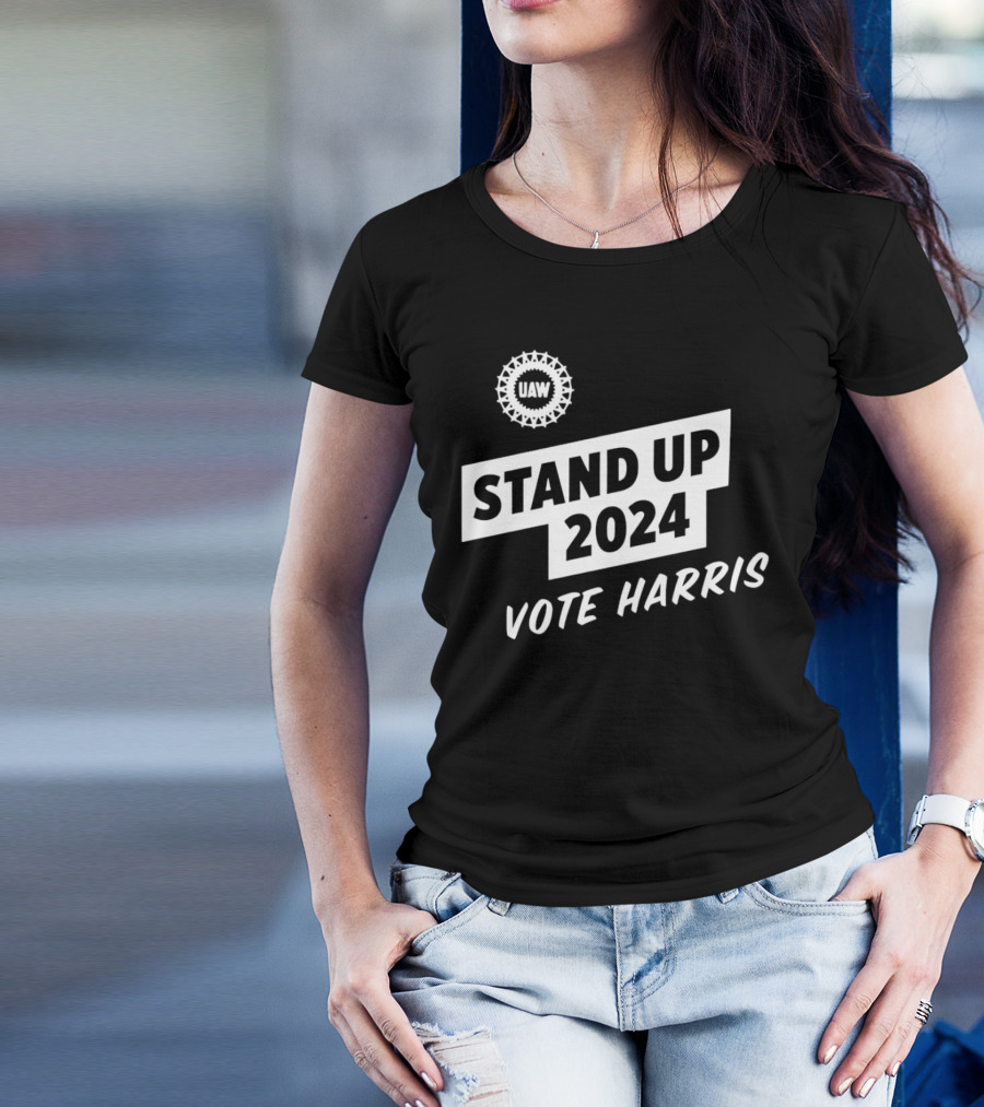 UAW Stand Up 2024 Vote Harris T-Shirt