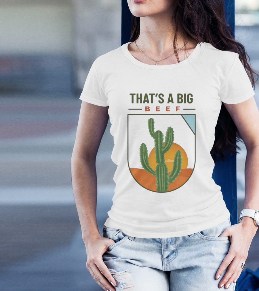 THAT'S A BIG BEEF Cactus Desert Sunset Scene T-Shirt