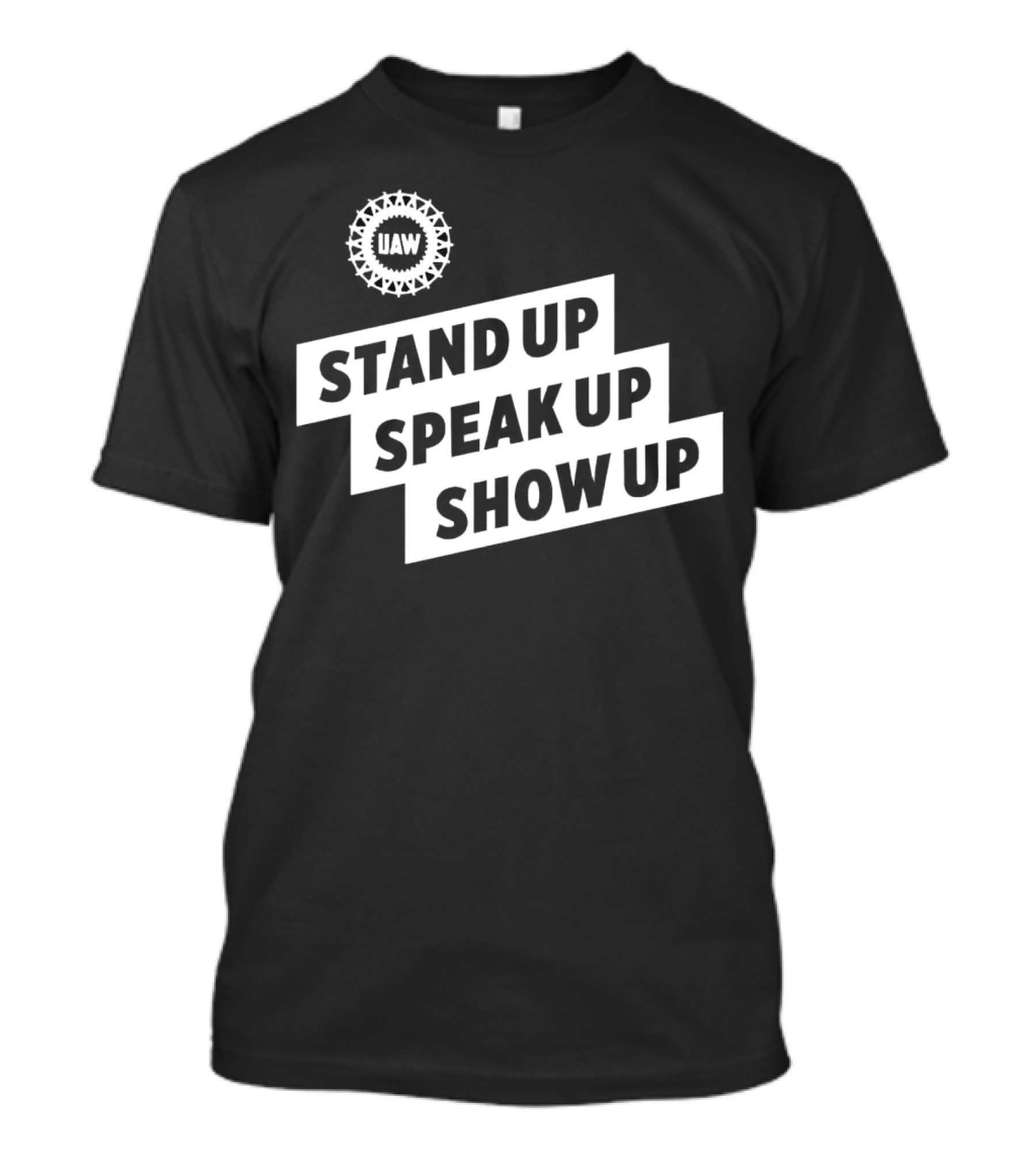 UAW Stand Up Speak Up Show Up 2024 United Auto Workers Emblem T-Shirt