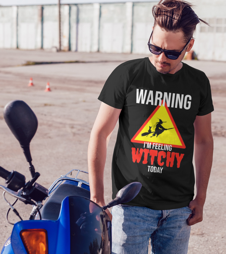 Warning I'm Feeling Witchy Today Halloween Witch And Cat T-Shirt
