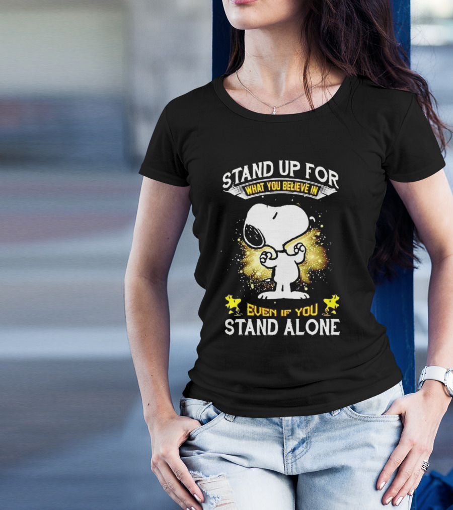 Snoopy Stand Up For What You Believe In Even If You Stand Alone Woodstock T-Shirt