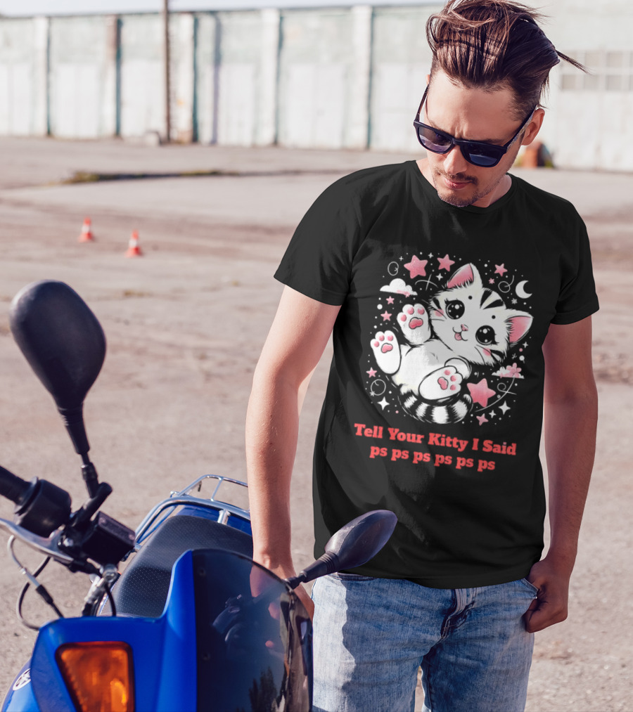 Tell Your Kitty I Said Ps Ps Ps Ps Ps Cute Cat In Stars With Moon T-Shirt
