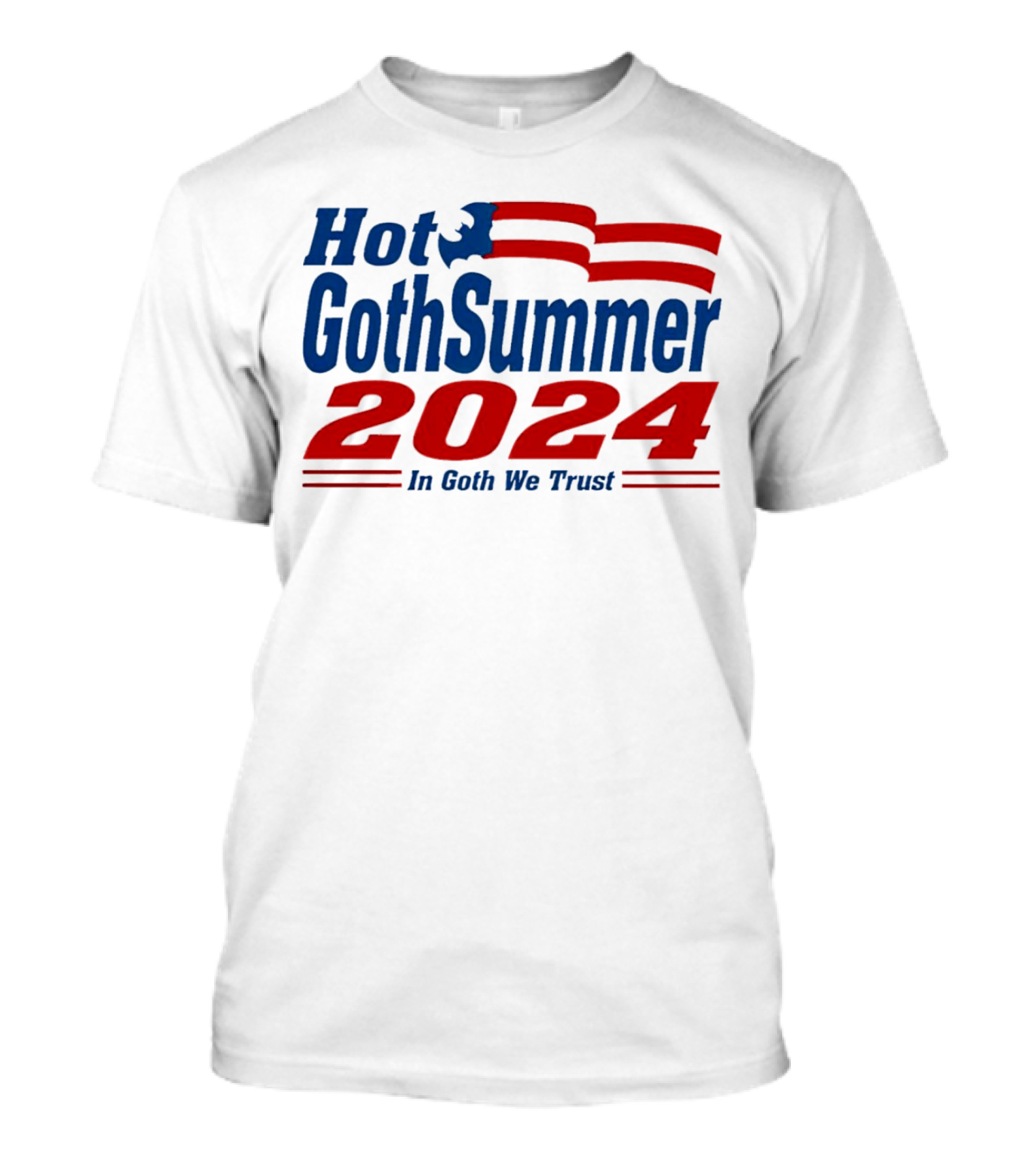Hot Goth Summer 2024 In Goth We Trust T-Shirt