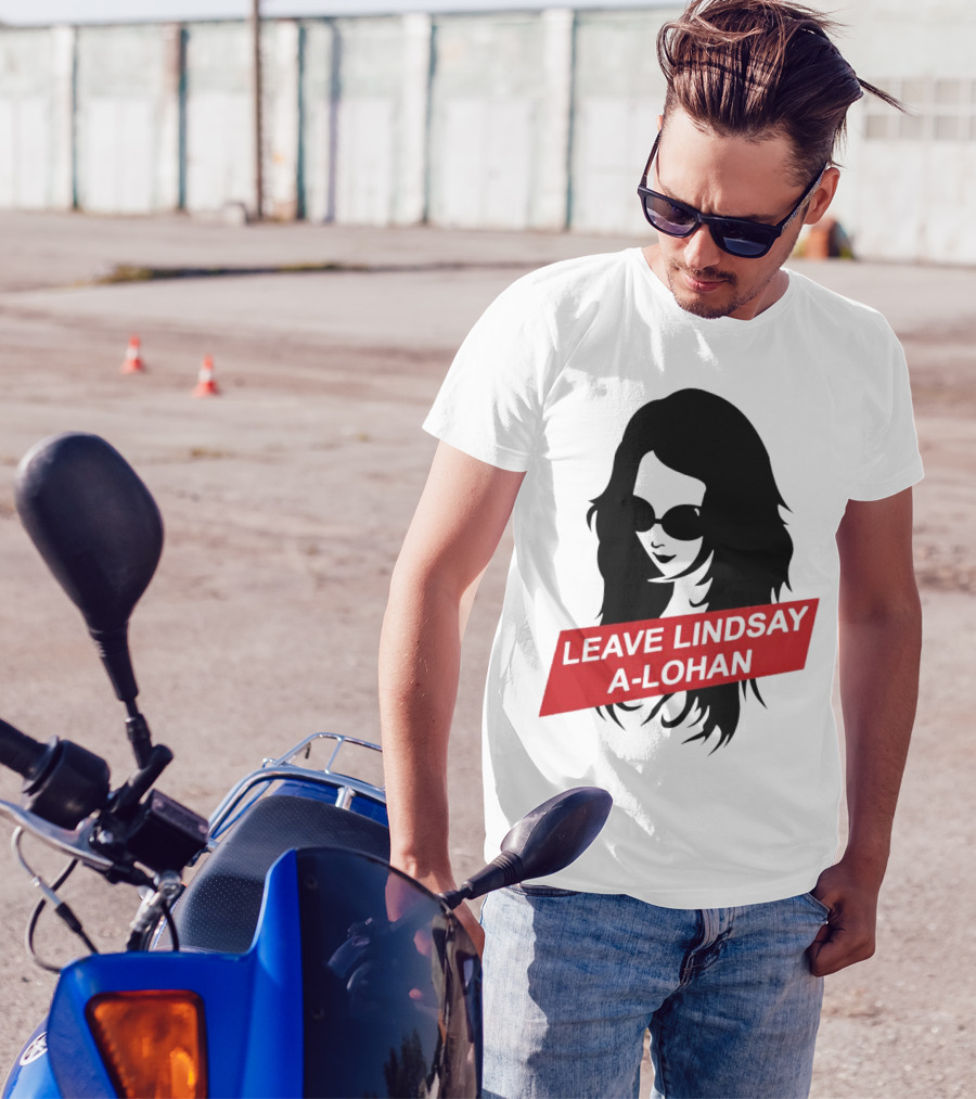 Leave Lindsay A-Lohan T-Shirt