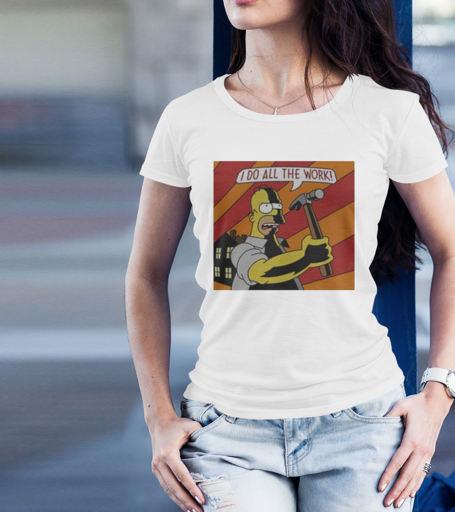 Homer Simpson I Do All The Work Hammer Comic T-Shirt