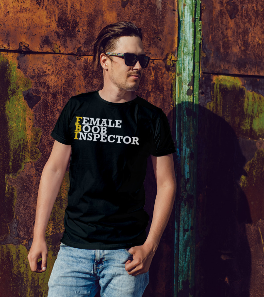 FBI Female Boob Inspector Humorous T-Shirt