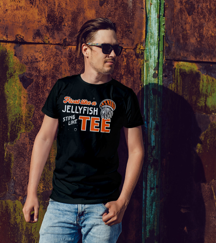 Float Like A Jellyfish Sting Like T-Shirt