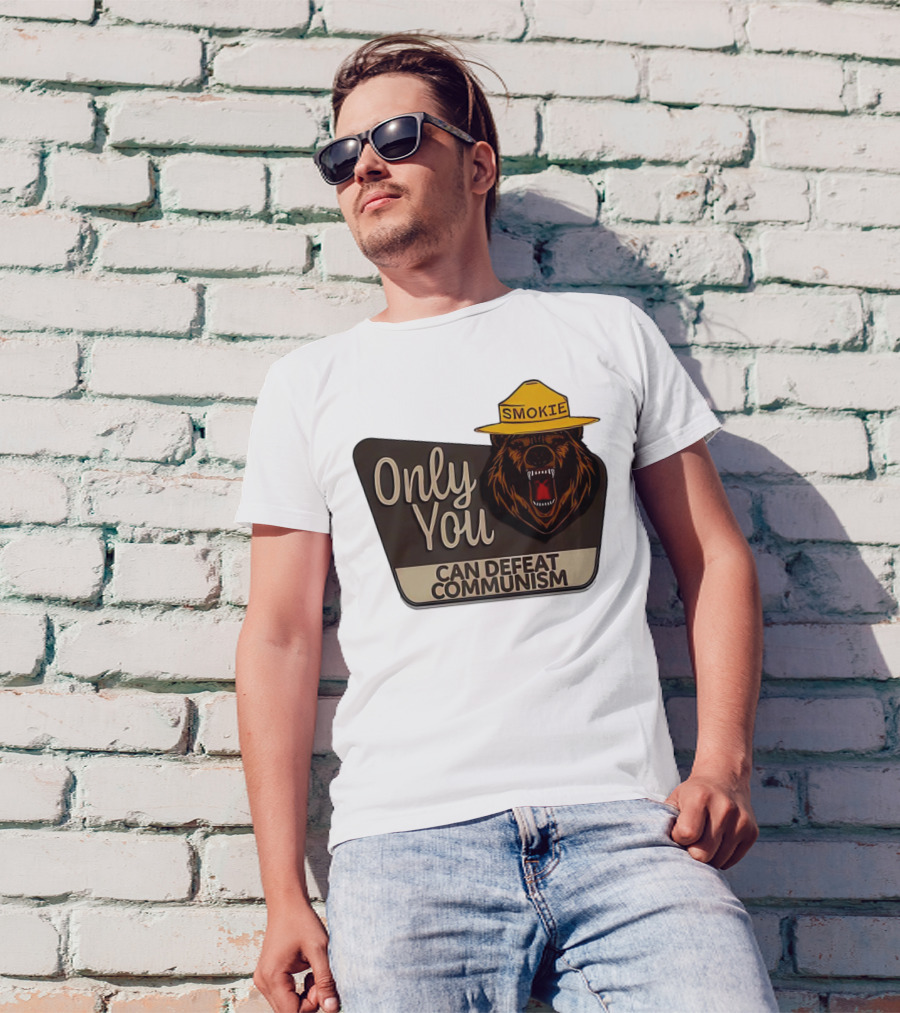 Smokie Only You Can Defeat Communism Bear With Hat T-Shirt
