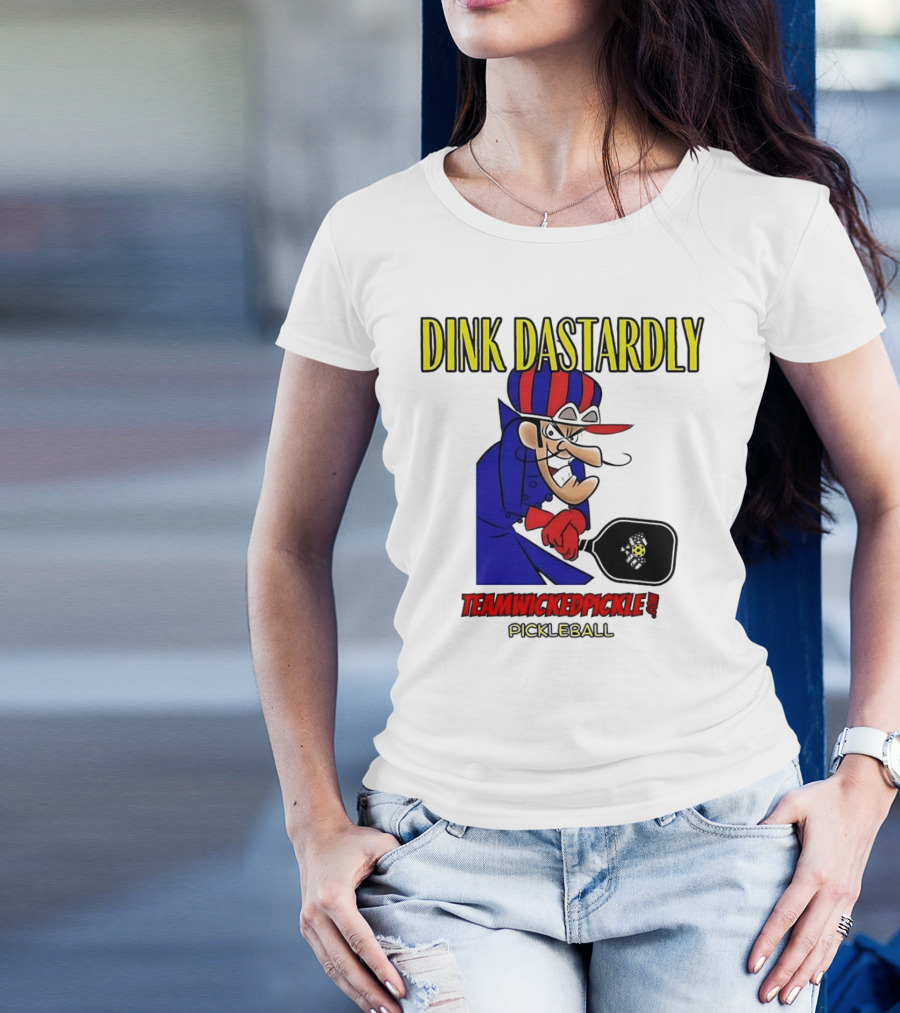 Dink Dastardly Teamwickedpickle Pickleball T-Shirt