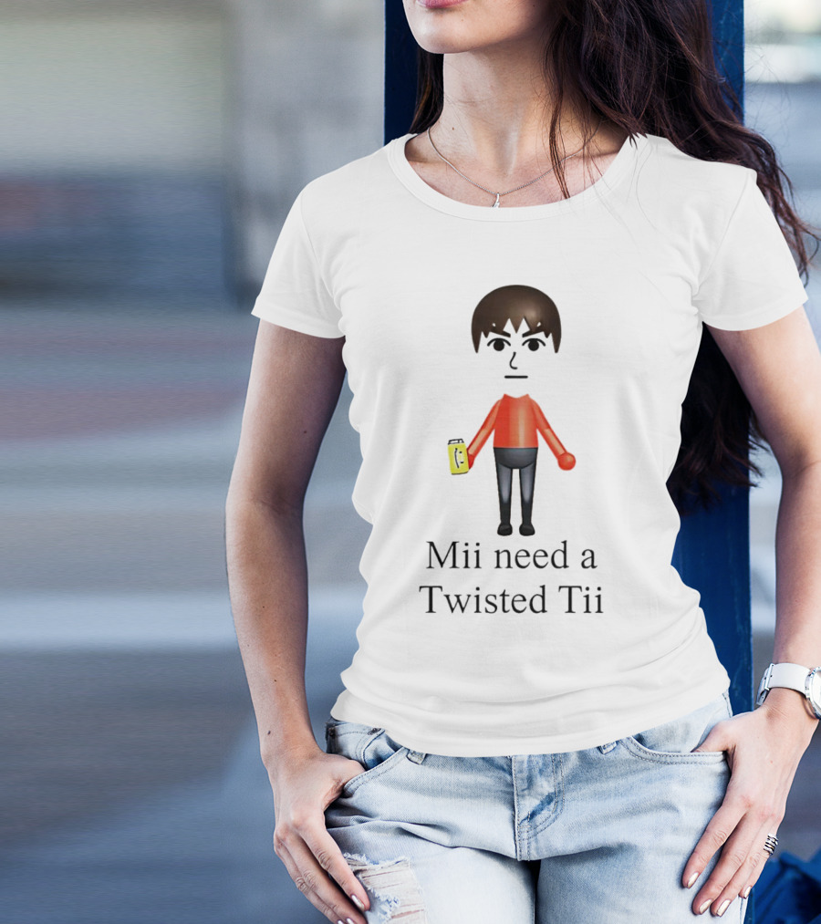 Mii Need A Twisted Tii With Red Shirt And Drink T-Shirt