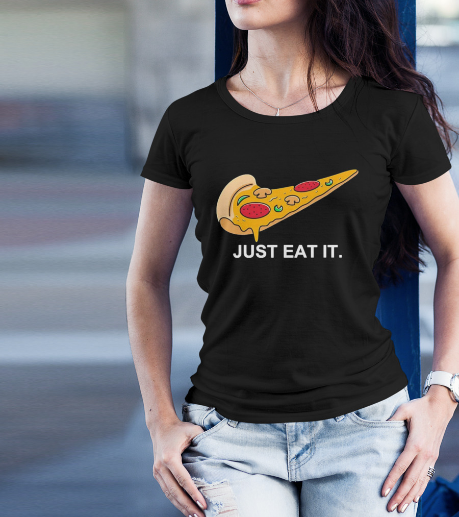 Pizza Slice Just Eat It T-Shirt