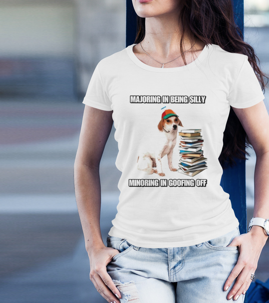 Majoring In Being Silly Minoring In Goofing Off With A Colorful Cap-Wearing Dog And Stack Of Books T-Shirt