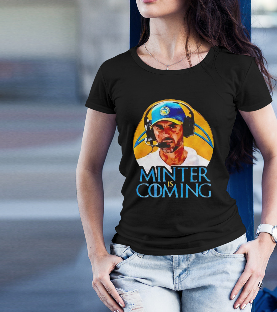 Minter Is Coming Jesse Minter Los Angeles Chargers Game Of Thrones T-Shirt