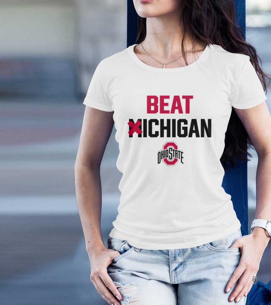 Beat Michigan Ohio State T-Shirt