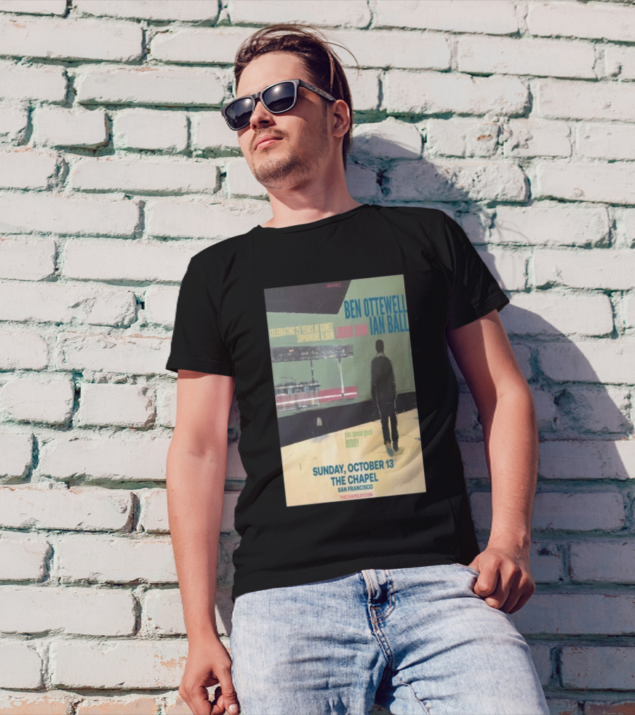 Ben Ottewell And Ian Ball Celebrating 25 Years Of Gomez Sophomore Album Liquid Skin Tour At The Chapel San Francisco October 13 With Special Guest Buddy T-Shirt